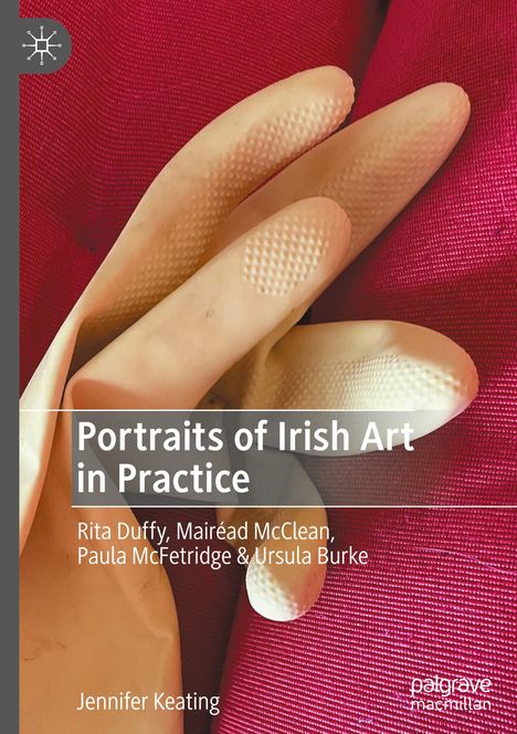 Jennifer Keating: Portraits of Irish Art in Practice, Buch