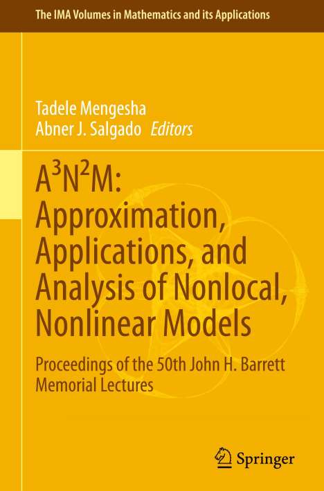A³N²M: Approximation, Applications, and Analysis of Nonlocal, Nonlinear Models, Buch