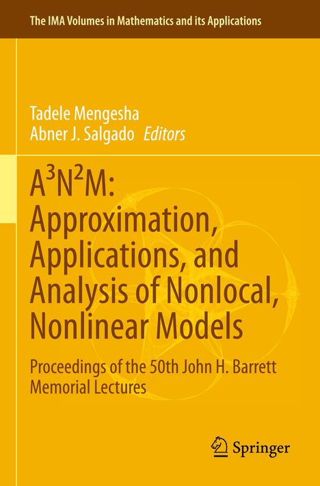 A³N²M: Approximation, Applications, and Analysis of Nonlocal, Nonlinear Models, Buch