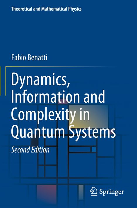 Fabio Benatti: Dynamics, Information and Complexity in Quantum Systems, Buch