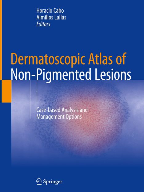 Dermatoscopic Atlas of Non-Pigmented Lesions, Buch