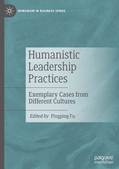 Humanistic Leadership Practices, Buch