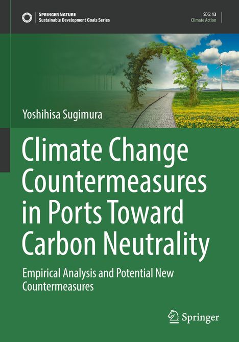 Yoshihisa Sugimura: Climate Change Countermeasures in Ports Toward Carbon Neutrality, Buch