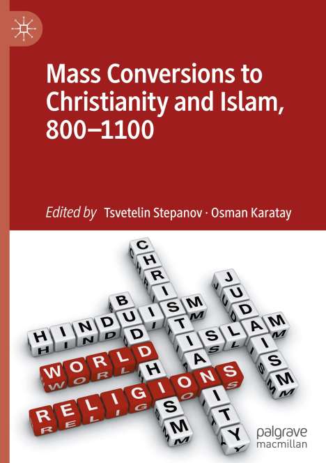 Mass Conversions to Christianity and Islam, 800¿1100, Buch
