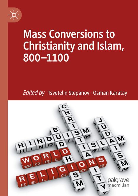 Mass Conversions to Christianity and Islam, 800-1100, Buch