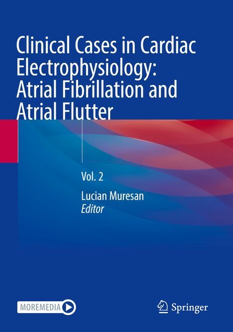 Clinical Cases in Cardiac Electrophysiology: Atrial Fibrillation and Atrial Flutter, Buch