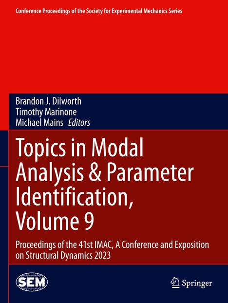 Topics in Modal Analysis &amp; Parameter Identification, Volume 9, Buch