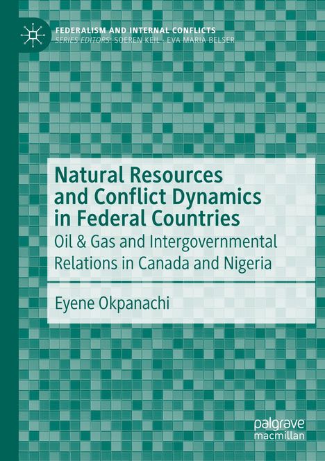 Text: "Natural Resources and Conflict Dynamics in Federal Countries" von Eyene Okpanachi. Grünes Schachbrettmuster.