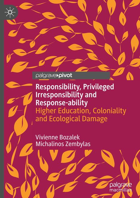 Michalinos Zembylas: Responsibility, Privileged Irresponsibility and Response-ability, Buch