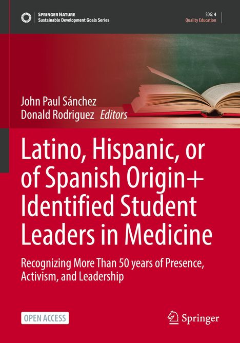 Latino, Hispanic, or of Spanish Origin+ Identified Student Leaders in Medicine, Buch