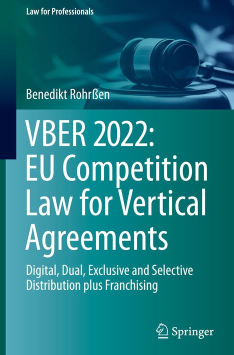 Benedikt Rohrßen: VBER 2022: EU Competition Law for Vertical Agreements, Buch