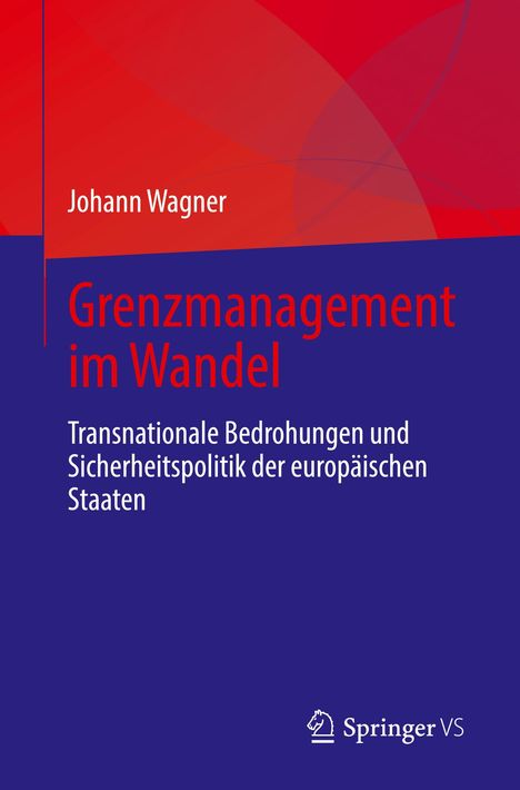 Johann Wagner: Grenzmanagement im Wandel, Buch