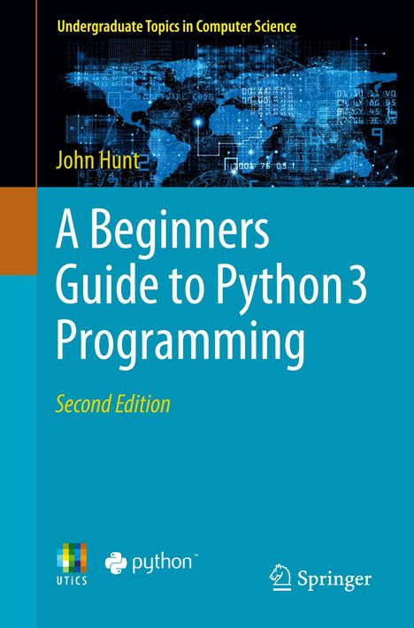 John Hunt: A Beginners Guide to Python 3 Programming, Buch
