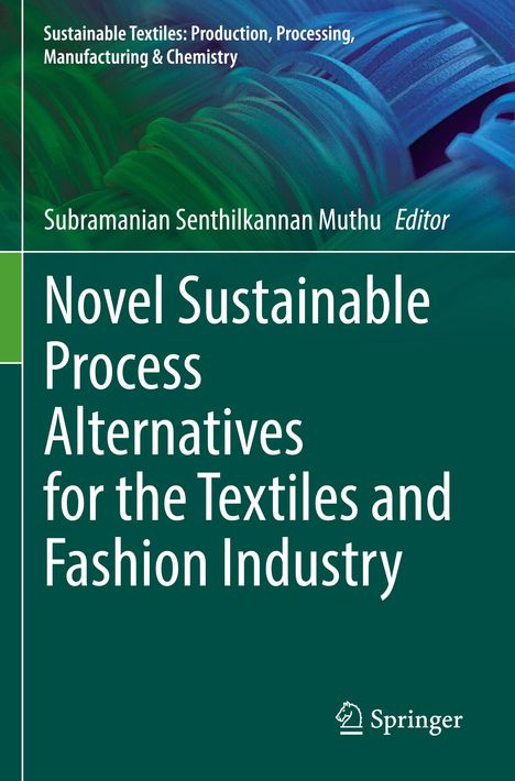 Novel Sustainable Process Alternatives for the Textiles and Fashion Industry, Buch