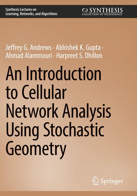 Jeffrey G. Andrews: An Introduction to Cellular Network Analysis Using Stochastic Geometry, Buch