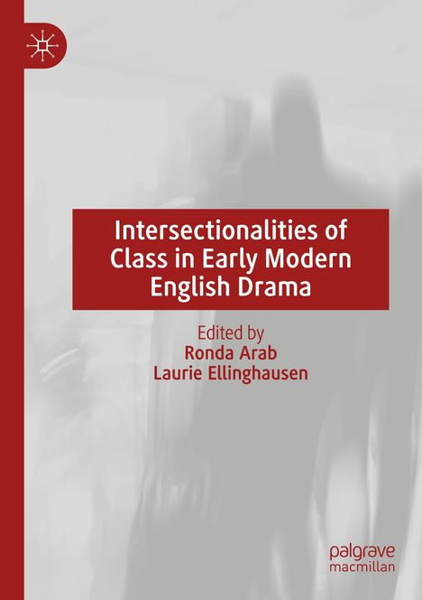 Intersectionalities of Class in Early Modern English Drama, Buch