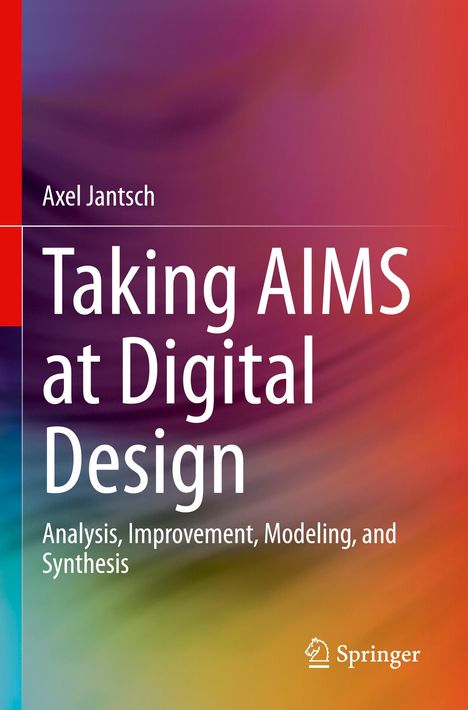 Axel Jantsch: Taking AIMS at Digital Design, Buch