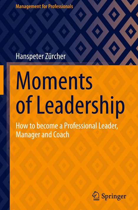 Hanspeter Zürcher: Moments of Leadership, Buch