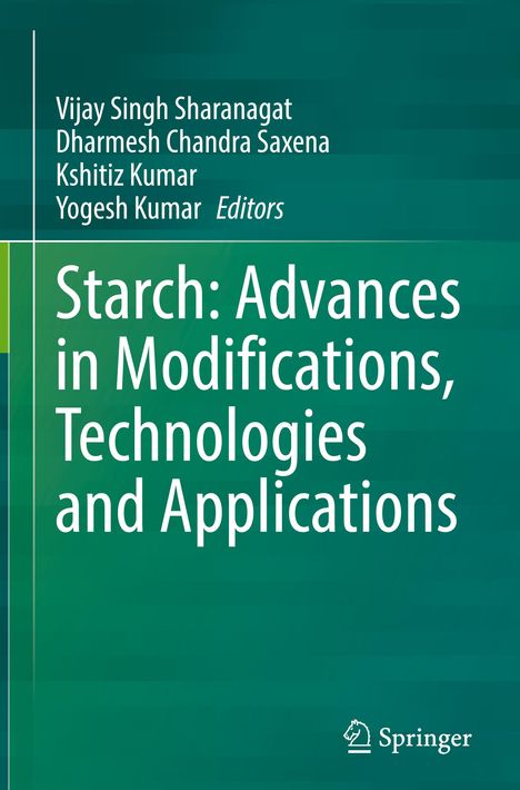 Starch: Advances in Modifications, Technologies and Applications, Buch