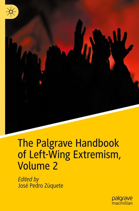 The Palgrave Handbook of Left-Wing Extremism, Volume 2, Buch