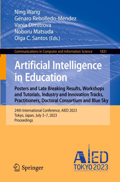 Artificial Intelligence in Education. Posters and Late Breaking Results, Workshops and Tutorials, Industry and Innovation Tracks, Practitioners, Doctoral Consortium and Blue Sky, Buch