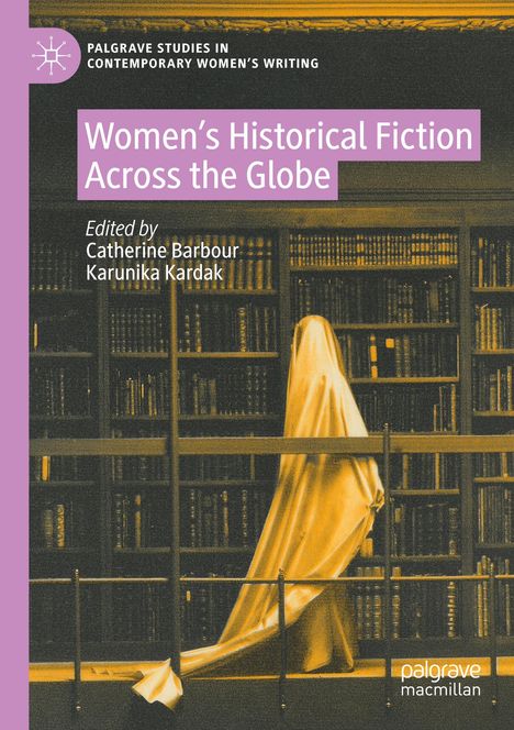 "Women's Historical Fiction Across the Globe", herausgegeben von Catherine Barbour und Karunika Kardak. Frau vor Bücherregal.