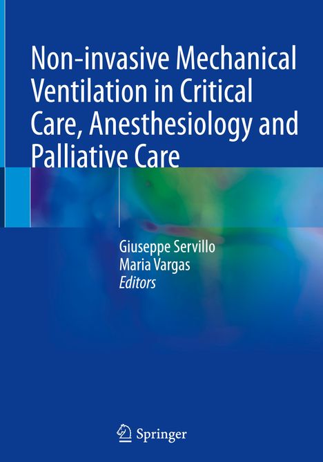 Non-invasive Mechanical Ventilation in Critical Care, Anesthesiology and Palliative Care, Buch