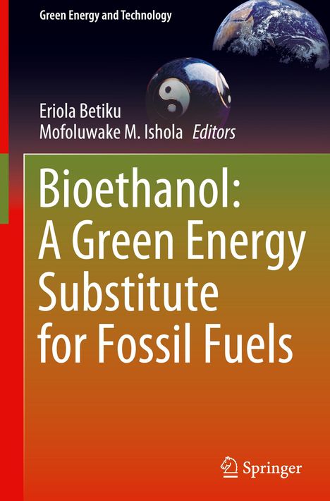 Bioethanol: A Green Energy Substitute for Fossil Fuels, Buch