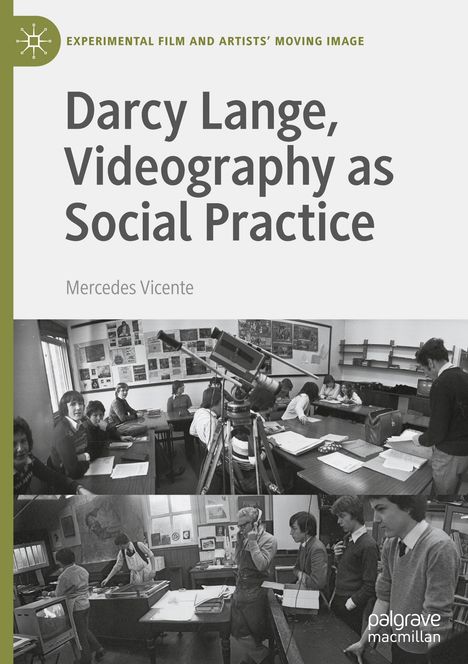 Mercedes Vicente: Darcy Lange, Videography as Social Practice, Buch
