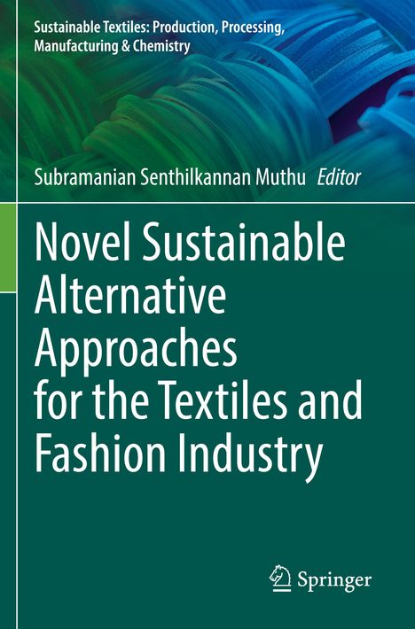 Novel Sustainable Alternative Approaches for the Textiles and Fashion Industry, Buch