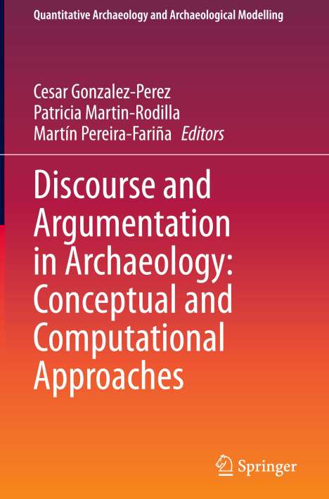 Discourse and Argumentation in Archaeology: Conceptual and Computational Approaches, Buch