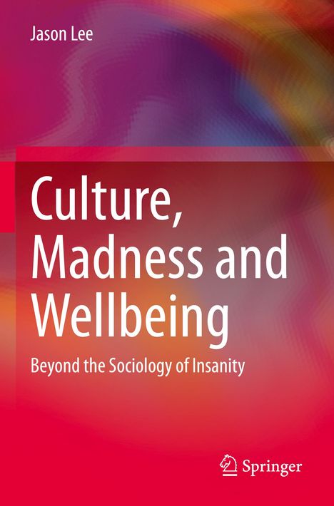 Jason Lee: Culture, Madness and Wellbeing, Buch