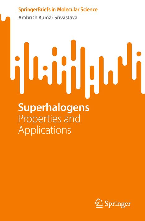 Ambrish Kumar Srivastava: Superhalogens, Buch