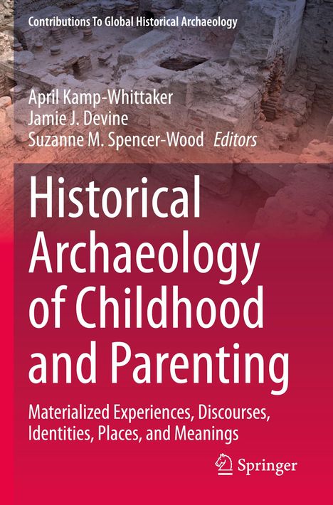 Historical Archaeology of Childhood and Parenting, Buch