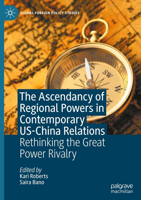 The Ascendancy of Regional Powers in Contemporary US-China Relations, Buch