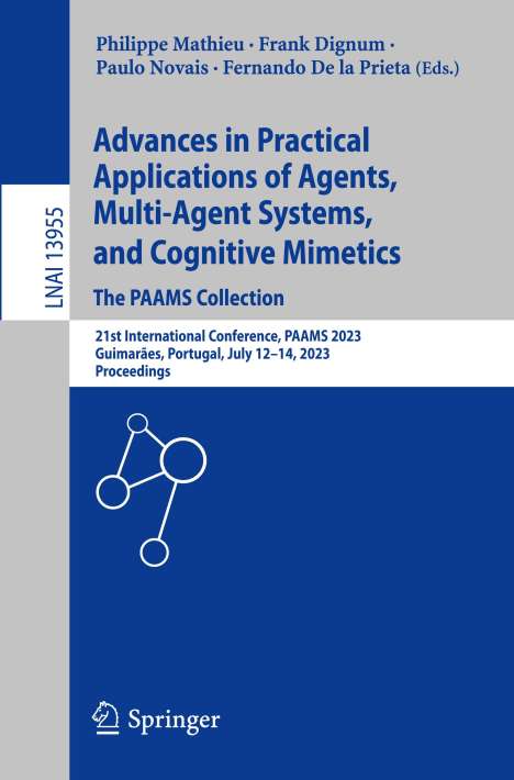 Advances in Practical Applications of Agents, Multi-Agent Systems, and Cognitive Mimetics. The PAAMS Collection, Buch