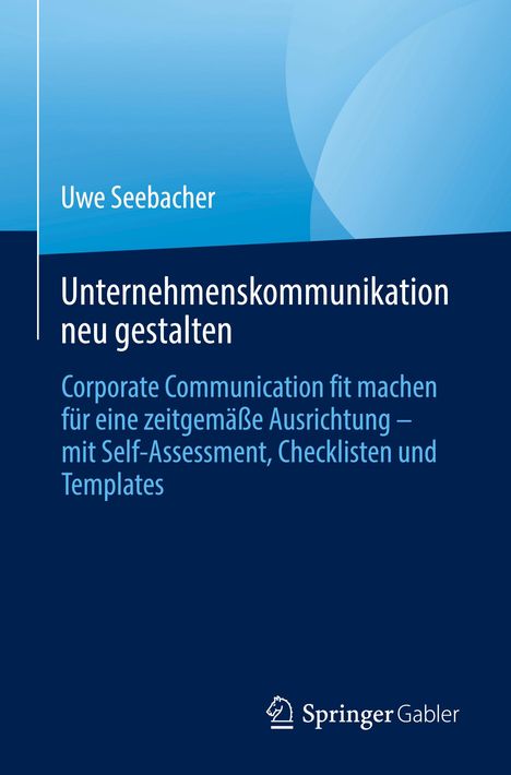 Uwe Seebacher: Unternehmenskommunikation neu gestalten, Buch