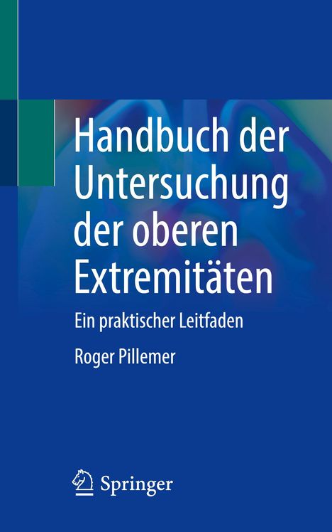 Roger Pillemer: Handbuch der Untersuchung der oberen Extremitäten, Buch