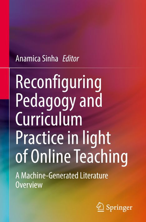 Reconfiguring Pedagogy and Curriculum Practice in Light of Online Teaching, Buch