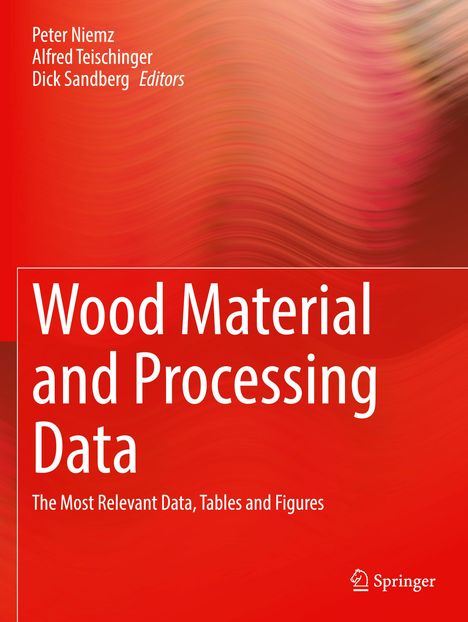 "Wood Material and Processing Data" steht groß, darunter "The Most Relevant Data, Tables and Figures". Roter Hintergrund.