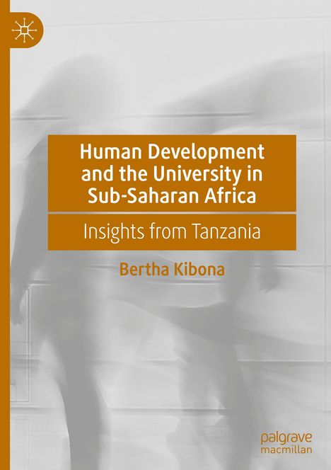 Bertha Kibona: Human Development and the University in Sub-Saharan Africa, Buch