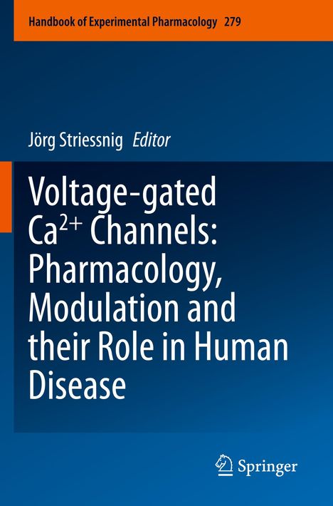 Voltage-gated Ca2+ Channels: Pharmacology, Modulation and their Role in Human Disease, Buch