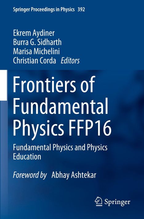Buchtitel: "Frontiers of Fundamental Physics FFP16", Autoren: Ekrem Aydiner, Burra G. Sidharth, u.a. Springer-Logo unten rechts.