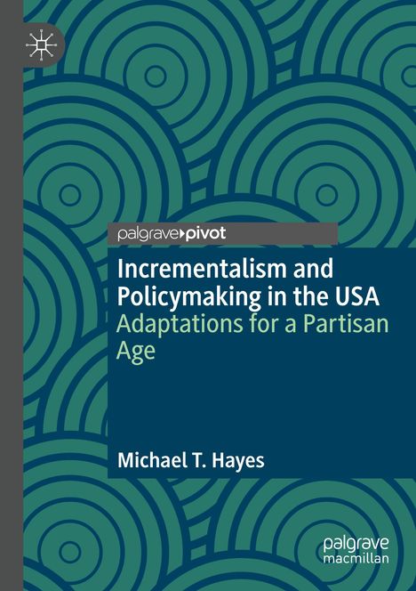 Michael T. Hayes: Incrementalism and Policymaking in the USA, Buch