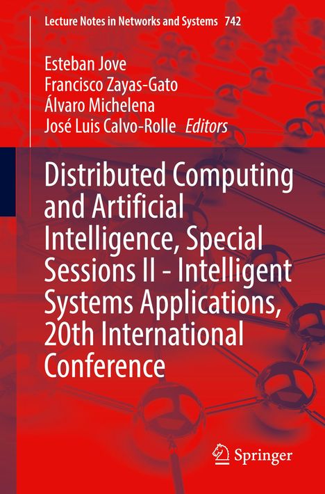 Distributed Computing and Artificial Intelligence, Special Sessions II - Intelligent Systems Applications, 20th International Conference, Buch