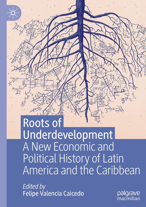 Roots of Underdevelopment, Buch