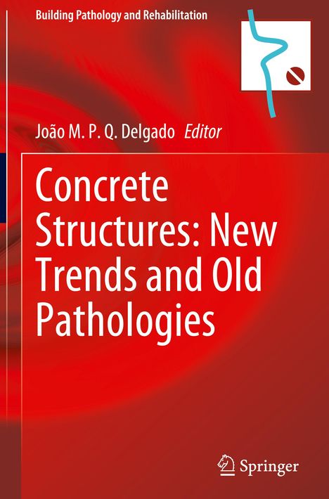 Concrete Structures: New Trends and Old Pathologies, Buch