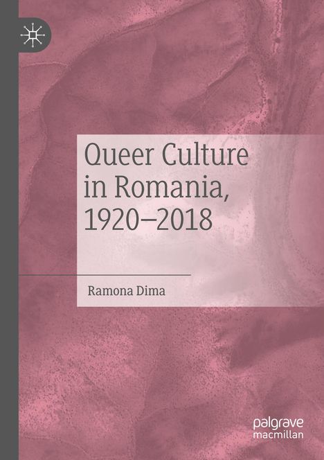 Ramona Dima: Queer Culture in Romania, 1920¿2018, Buch