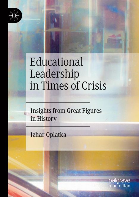 Izhar Oplatka: Educational Leadership in Times of Crisis, Buch