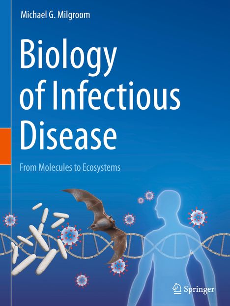 Michael G. Milgroom: Biology of Infectious Disease, Buch